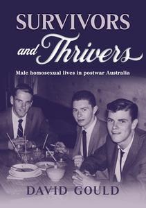 SURVIVORS AND THRIVERS di David Gould edito da Interventions Inc