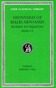 Roman Antiquities di Dionysius of Halicarnassus edito da Harvard University Press