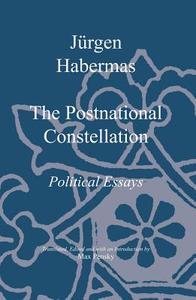 The Postnational Constellation di Jurgen Habermas edito da Polity Press