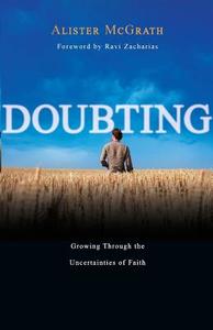 Doubting: Growing Through the Uncertainties of Faith di Alister Mcgrath edito da INTER VARSITY PR