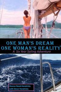 One Man's Dream - One Woman's Reality di Sharon Reed-Hendricks edito da Sharon Reed