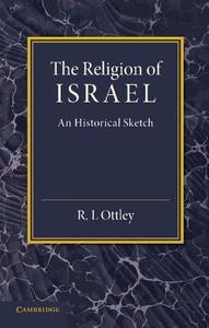 The Religion of Israel di R. L. Ottley edito da Cambridge University Press