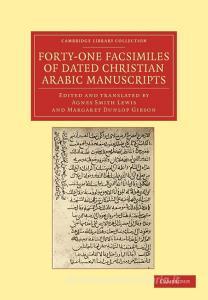 Forty-One Facsimiles of Dated Christian Arabic Manuscripts edito da Cambridge University Press