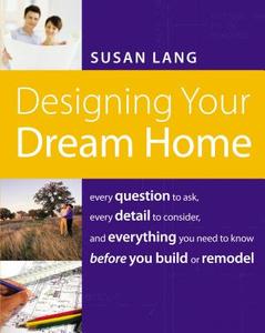 Designing Your Dream Home di Susan Puckett edito da Thomas Nelson Publishers