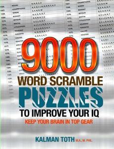 9000 Word Scramble Puzzles to Improve Your IQ di Kalman Toth M. a. M. Phil edito da Createspace
