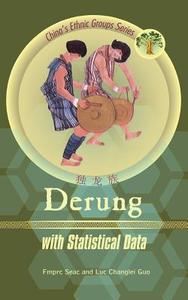 Derung: With Statistical Data di Fmprc Seac, Luc Changlei Guo edito da Createspace