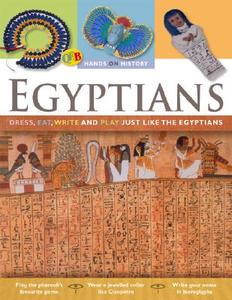 The Ancient Egyptians: Dress, Eat, Write, and Play Just Like the Egyptians di Fiona MacDonald edito da QEB Publishing