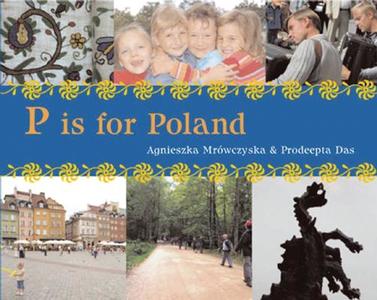P is for Poland di Agnieszka Mrowczynska edito da Frances Lincoln Publishers Ltd