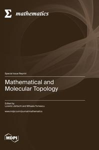 Mathematical and Molecular Topology edito da MDPI AG