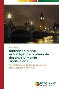 Alinhando plano estratégico e o plano de desenvolvimento institucional di Silvia Baena edito da Novas Edições Acadêmicas