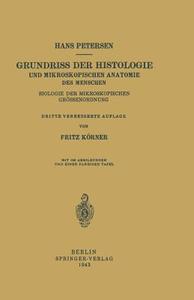 Grundriss der Histologie und Mikroskopischen Anatomie des Menschen di Fritz Körner, Hans Petersen edito da Springer Berlin Heidelberg