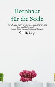 Hornhaut F R Die Seele di Chris Ley edito da Books On Demand