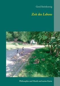 Zeit des Lebens di Gerd Steinkoenig edito da Books on Demand