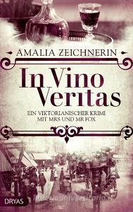 In Vino Veritas di Amalia Zeichnerin edito da Dryas Verlag