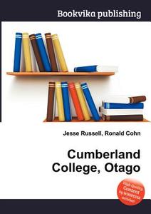 Cumberland College, Otago edito da Book On Demand Ltd.