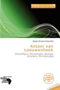 Antoni Van Leeuwenhoek edito da Fer Publishing