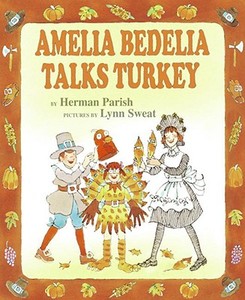 Amelia Bedelia Talks Turkey di Herman Parish edito da Greenwillow Books