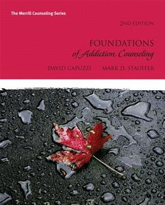 Foundations of Addiction Counseling Plus Mycounselinglab with Pearson Etext -- Access Card Package di David Capuzzi, Mark D. Stauffer edito da Pearson