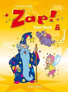 Zap! B: Class Book di Vanessa Reilly edito da OUP Oxford