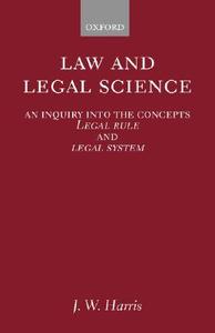 Law And Legal Science di J.W. Harris edito da Oxford University Press