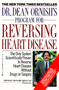 Dr. Dean Ornish's Program for Reversing Heart Disease: The Only System Scientifically Proven to Reverse Heart Disease Wi di Dean Ornish edito da BALLANTINE BOOKS
