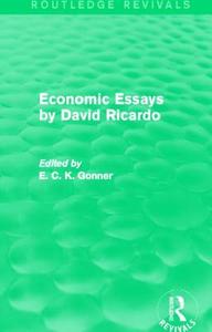 Economic Essays By David Ricardo edito da Taylor & Francis Ltd