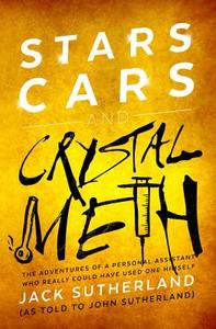 Stars, Cars and Crystal Meth di Jack Sutherland edito da Faber & Faber