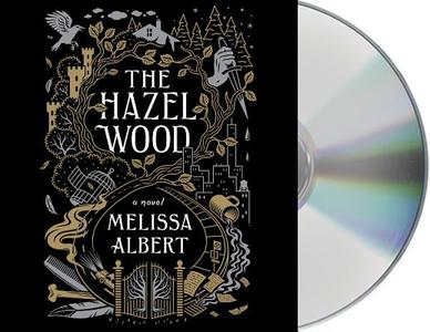 The Hazel Wood di Melissa Albert edito da MacMillan Audio