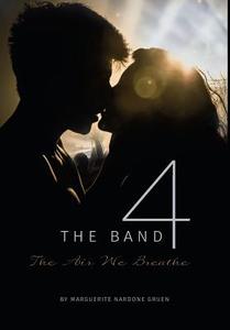 The Band 4 di Marguerite Nardone Gruen edito da FriesenPress