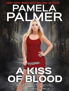 A Kiss of Blood di Pamela Palmer edito da Tantor Audio