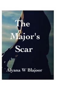 The Major's Scar di Aiyana Blajoor edito da Createspace