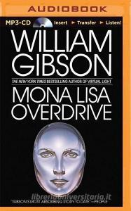 Mona Lisa Overdrive di William Gibson edito da Brilliance Audio