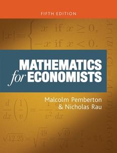 Mathematics For Economists di Malcolm Pemberton, Nicholas Rau edito da Manchester University Press