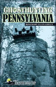 Ghosthunting Pennsylvania di Rosemary Ellen Guiley edito da CLERISY PR