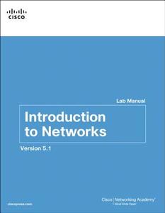 Introduction to Networks Lab Manual v5.1 di Cisco Networking Academy edito da Cisco Systems