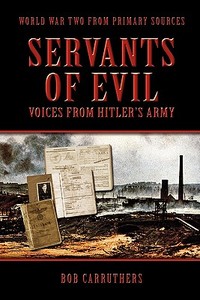 Servants of Evil di Bob Carruthers edito da Archive Media Publishing Ltd