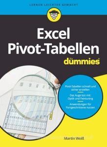 Excel Pivot-Tabellen für Dummies di Martin Weiß edito da Wiley VCH Verlag GmbH