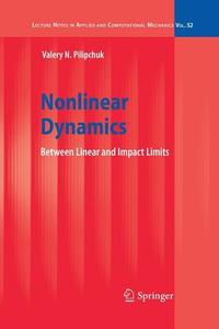 Nonlinear Dynamics di Valery N. Pilipchuk edito da Springer Berlin Heidelberg