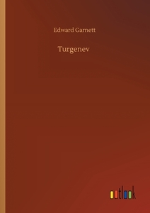 Turgenev di Edward Garnett edito da Outlook Verlag