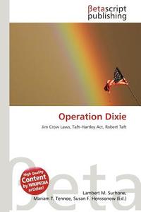 Operation Dixie edito da Betascript Publishing