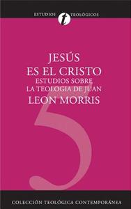 Jesus Es el Cristo di Leon Morris edito da Editorial Clie