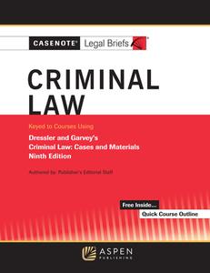 Casenote Legal Briefs for Criminal Law, Keyed to Dressler and Garvey di Casenote Legal Briefs edito da ASPEN PUB