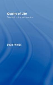 Quality of Life di David Phillips edito da Taylor & Francis Ltd