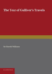 The Text of Gulliver's Travels di Harold Williams edito da Cambridge University Press