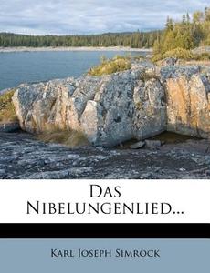 Das Nibelungenlied. di Karl Joseph Simrock edito da Nabu Press