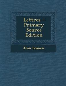 Lettres di Jean Soanen edito da Nabu Press
