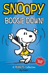 Snoopy: Boogie Down! (PEANUTS AMP Series Book 11) di Charles M. Schulz edito da Andrews McMeel Publishing