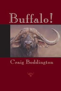 Buffalo! di Craig Boddington edito da Safari Press