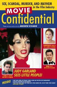 Movie Confidential di Andrew Schanie edito da Clerisy Press