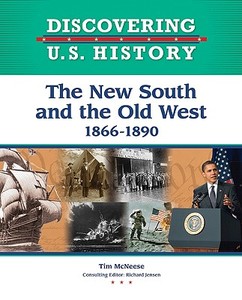 The New South and the Old West: 1866-1890 edito da Chelsea House Publishers